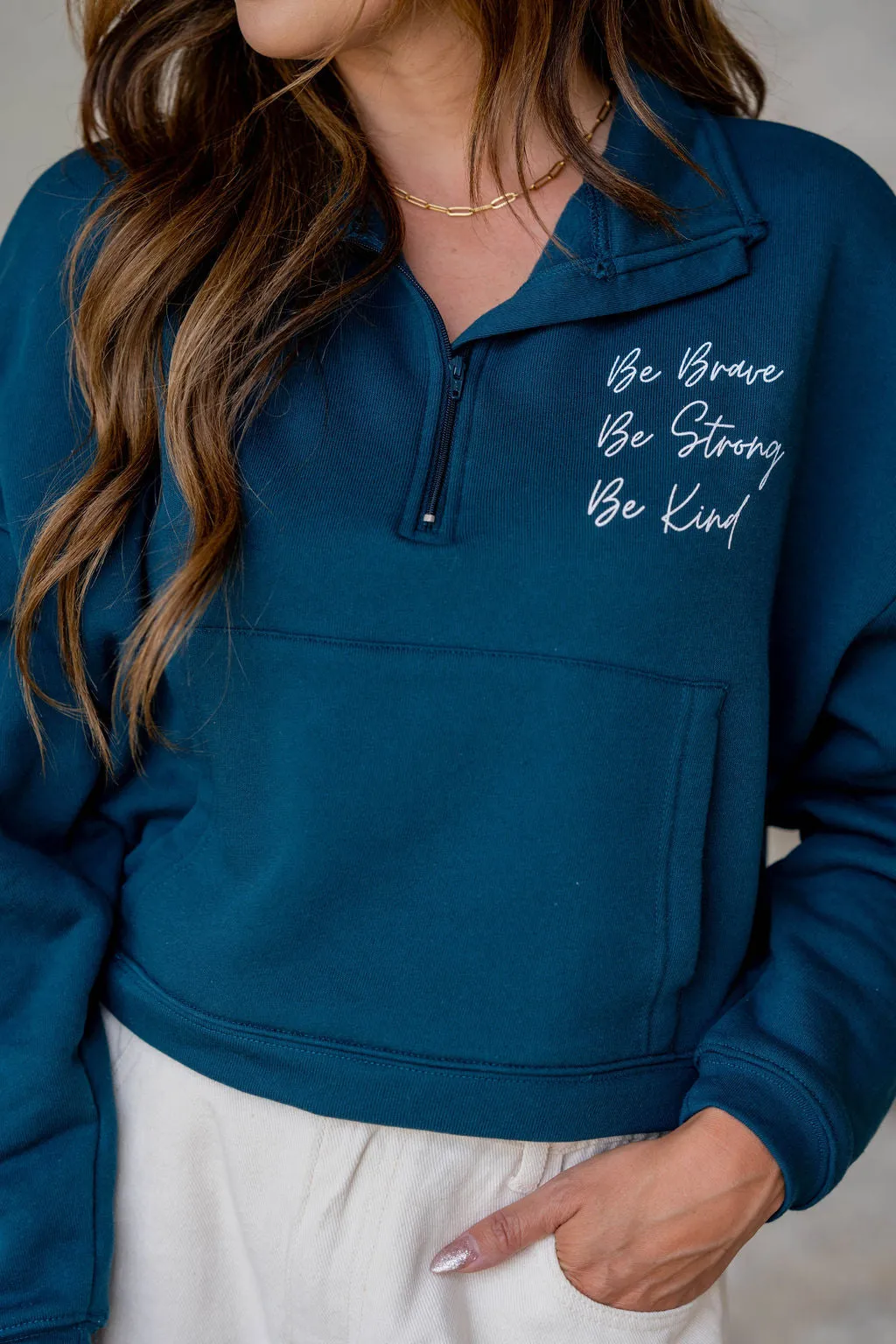 Be Brave Quarter Zip Pullover