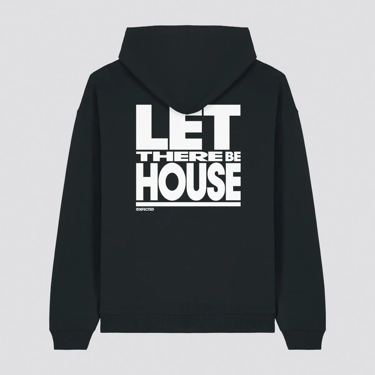 Let There Be House Slogan Hoodie