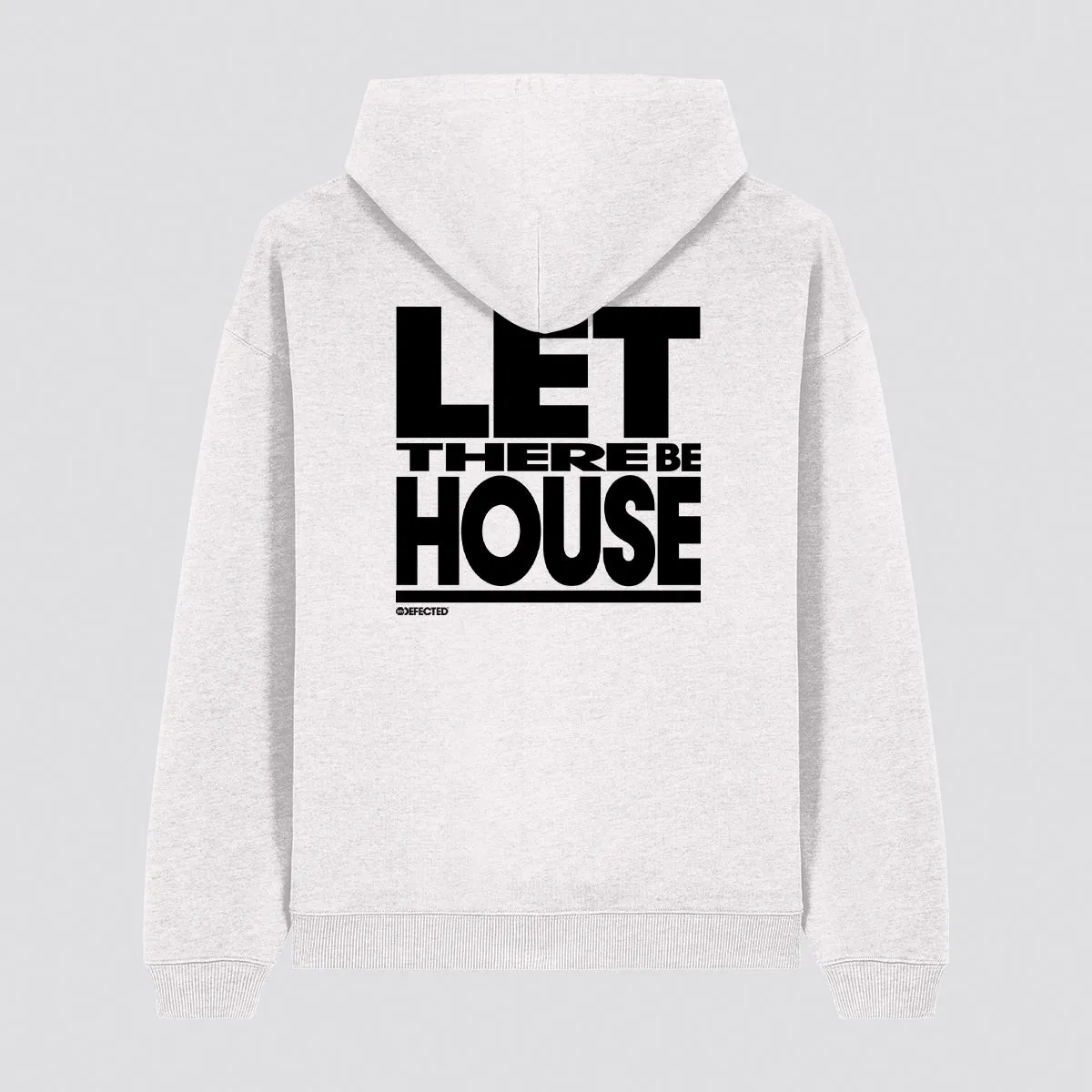 Let There Be House Slogan Hoodie